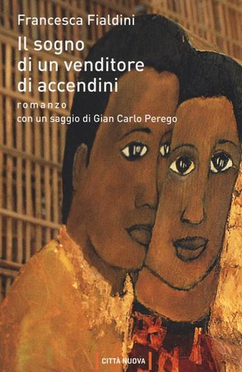 Il sogno di un venditore di accendini - Francesca Fialdini - Libro Città Nuova 2016, Passaparola | Libraccio.it