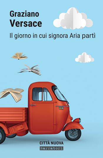 Il giorno in cui Signora Aria partì - Graziano Versace - Libro Città Nuova 2018, Passaparola | Libraccio.it
