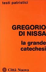 La grande catechesi - Gregorio di Nissa (san) - Libro Città Nuova 1982, Testi patristici | Libraccio.it