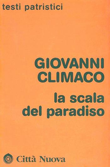 La scala del paradiso - Giovanni Climaco (san) - Libro Città Nuova 1989, Testi patristici | Libraccio.it