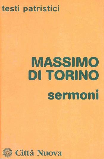 Sermoni - Massimo di Torino (san) - Libro Città Nuova 2003, Testi patristici | Libraccio.it
