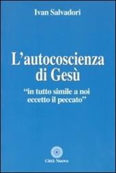 L' autocoscienza di Gesù. In tutto simile a noi eccetto il peccato