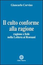 Il culto conforme alla ragione. Ragione e fede nella lettera ai romani