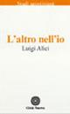 L'altro nell'io. In dialogo con sant'Agostino - Luigi Alici - Libro Città Nuova 2000, Studi agostiniani | Libraccio.it