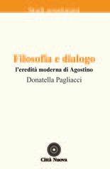 Filosofia e dialogo. L'eredità moderna di Agostino - Donatella Pagliacci - Libro Città Nuova 2010, Studi agostiniani | Libraccio.it