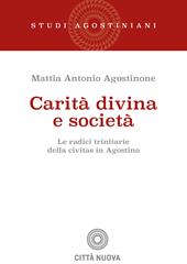 Carità divina e società. Le radici trinitarie della civitas in Agostino
