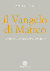 Il Vangelo di Matteo. Commento esegetico e teologico