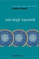 Atti degli Apostoli - Francesco Bianchi - Libro Città Nuova 2003, Nuovo testamento comm.esegetico e spirit. | Libraccio.it