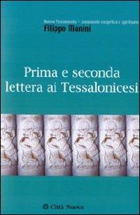 Prima e seconda lettera ai Tessalonicesi - Filippo Manini - Libro Città Nuova 2010, Nuovo testamento comm.esegetico e spirit. | Libraccio.it