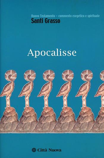 Apocalisse - Santi Grasso - Libro Città Nuova 2011, Nuovo testamento comm.esegetico e spirit. | Libraccio.it