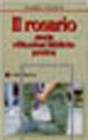 Il rosario. Storia, riflessioni bibliche, pratica - Serafino Zardoni - Libro Città Nuova 2003, Fede: perché | Libraccio.it