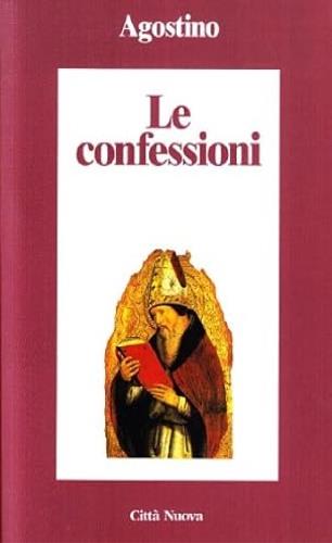 Le confessioni - Agostino (sant') - Libro Città Nuova 1991, Spiritualità nei secoli | Libraccio.it