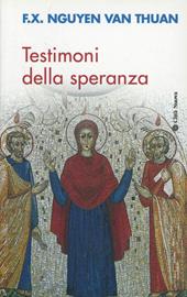 Testimoni della speranza. Esercizi spirituali tenuti alla presenza di Ss. Giovanni Paolo II