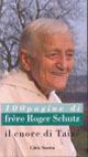 Il cuore di Taizé. Cento pagine di frère Roger Schutz - Roger Schutz - Libro Città Nuova 2007, Cento pagine | Libraccio.it