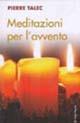 Meditazioni per l'Avvento - Pierre Talec - Libro Città Nuova 2006, Meditazioni | Libraccio.it