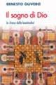 Il sogno di Dio. La Chiesa delle beatitudini - Ernesto Olivero - Libro Città Nuova 2006, Meditazioni | Libraccio.it