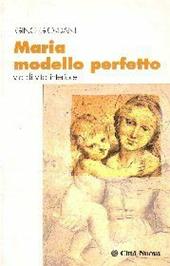 Maria modello perfetto. Via di vita interiore