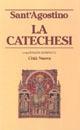 La catechesi - Agostino (sant') - Libro Città Nuova 2005, Piccola biblioteca agostiniana | Libraccio.it