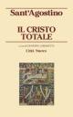 Il Cristo totale - Agostino (sant') - Libro Città Nuova 2012, Piccola biblioteca agostiniana | Libraccio.it