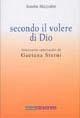 Secondo il volere di Dio. Itinerario spirituale di Gaetana Sterni - Sandra Mazzolini - Libro Città Nuova 2005, Testimoni | Libraccio.it