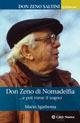 Don Zeno di Nomadelfia... e poi vinse il sogno - Mario Sgarbossa - Libro Città Nuova 2008, Testimoni | Libraccio.it