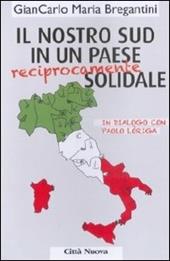 Il nostro Sud in un paese (reciprocamente) solidale. In dialogo con Paolo Loriga