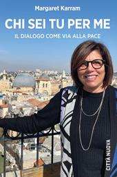 Chi sei tu per me. Il dialogo come via alla pace