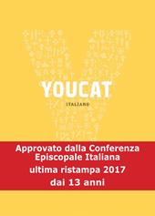 Youcat. Youth cathechism. Per conoscere e vivere la fede della Chiesa