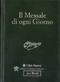 Il messale di ogni giorno  - Libro Città Nuova 2011, Formazione Cristiana e Liturgia | Libraccio.it