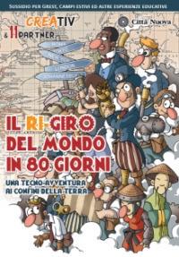 Rigiro del mondo in 80 giorni  - Libro Città Nuova 2012, Formazione Cristiana e Liturgia | Libraccio.it