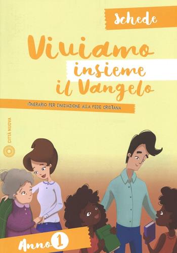 Viviamo insieme il Vangelo. Itinerario per l'iniziazione alla fede cristiana. Schede anno 1  - Libro Città Nuova 2016, Catechesi | Libraccio.it