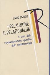 Precauzione e relazionalità. Il caso della regolamentazione giuridica delle nanotecnologie