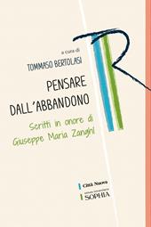 Pensare dall'abbandono. Scritti in onore di Giuseppe Maria Zanghí