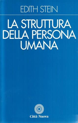La struttura della persona umana - Edith Stein - Libro Città Nuova 2000, Opere complete di Edith Stein | Libraccio.it
