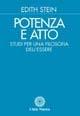 Potenza e atto. Studi per una filosofia dell'essere - Edith Stein - Libro Città Nuova 2003, Opere complete di Edith Stein | Libraccio.it