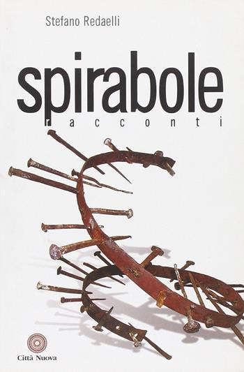 Spirabole - Stefano Redaelli - Libro Città Nuova 2008, I prismi | Libraccio.it