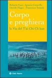 Corpo e preghiera. La via del T'ai Chi Ch'üan