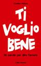 Ti voglio bene. 36 parole per dire l'amore - Charles Prince - Libro Città Nuova 2006, I prismi | Libraccio.it