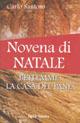 Novena di Natale. Betlemme la casa del pane - Carlo Santoro - Libro Città Nuova 2006, Formazione Cristiana e Liturgia | Libraccio.it