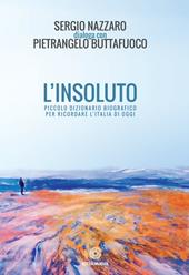 L' insoluto. Piccolo dizionario biografico per ricordare l'Italia di oggi