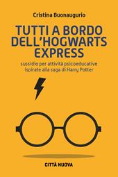 Tutti a bordo dell'Hogwarts Express. Sussidio per attività psicoeducative ispirate alla saga di Harry Potter