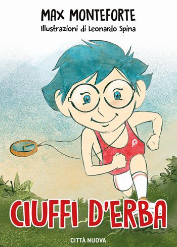 Ciuffi d'erba - Max Monteforte - Libro Città Nuova 2024, I Prismi. Semi | Libraccio.it