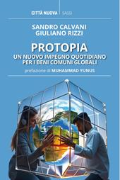 Protopia. Un nuovo impegno quotidiano per i beni comuni globali