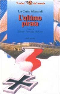 L' ultimo pirata - Lia Carini Alimandi - Libro Città Nuova 2000, I colori del mondo | Libraccio.it