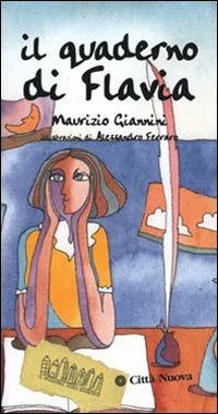 Il quaderno di Flavia - Maurizio Giannini - Libro Città Nuova 2000, I colori del mondo | Libraccio.it