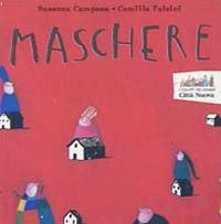 Maschere - Susanna Campana, Camilla Falsini - Libro Città Nuova 2001, I colori del mondo | Libraccio.it