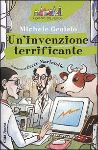 Un'invenzione terrificante - Michele Genisio - Libro Città Nuova 2001, I colori del mondo | Libraccio.it