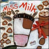 Miss Milk - Stefania Olivieri - Libro Città Nuova 2001, I colori del mondo | Libraccio.it