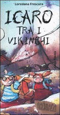 Icaro tra i vikinghi - Loredana Frescura - Libro Città Nuova 2002, I colori del mondo | Libraccio.it