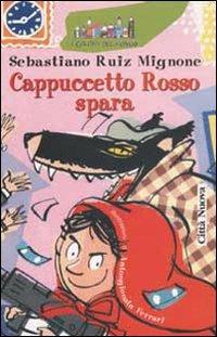 Cappuccetto Rosso spara - Sebastiano Ruiz-Mignone, Juan Ruiz Manero - Libro Città Nuova 2002, I colori del mondo | Libraccio.it